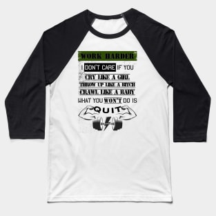 Motivational Harsh Words Gym T-Shirt Baseball T-Shirt